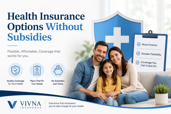 Health insurance options without subsidies shown with a family, protection shield, and Vivna Insurance coverage benefits