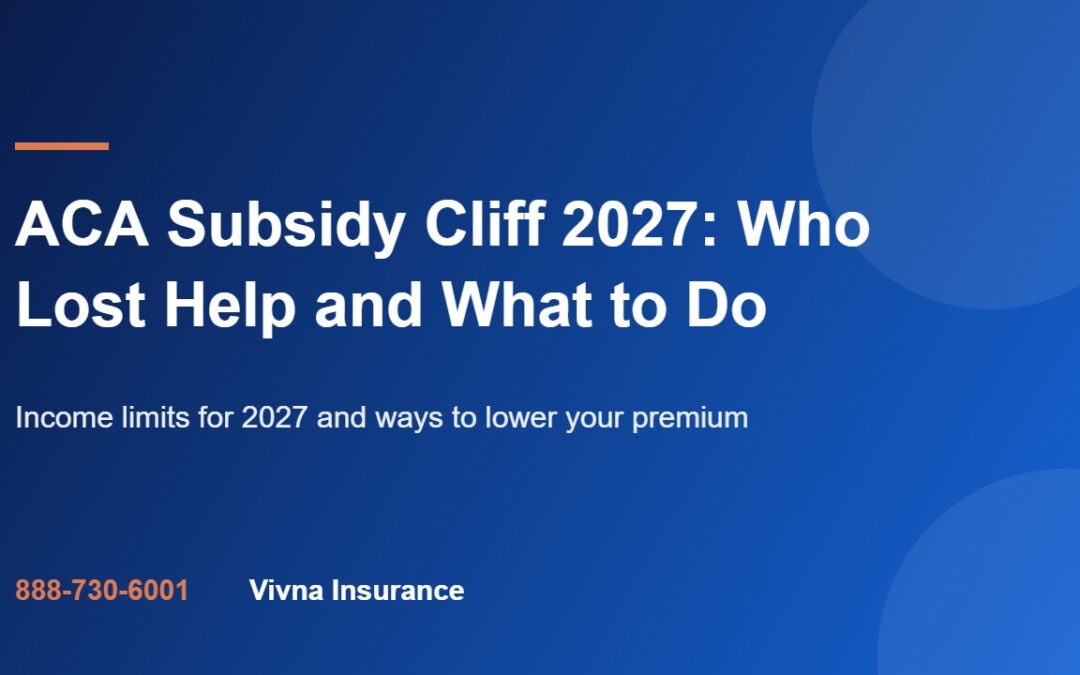 ACA Subsidy Cliff 2027: Who Lost Help and What to Do guide from Vivna Insurance
