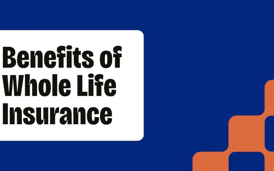 Benefits of whole life insurance guide from Vivna Insurance