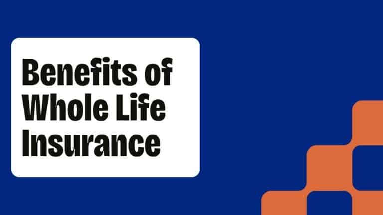 Benefits of Whole Life Insurance: What You Get for the Premium