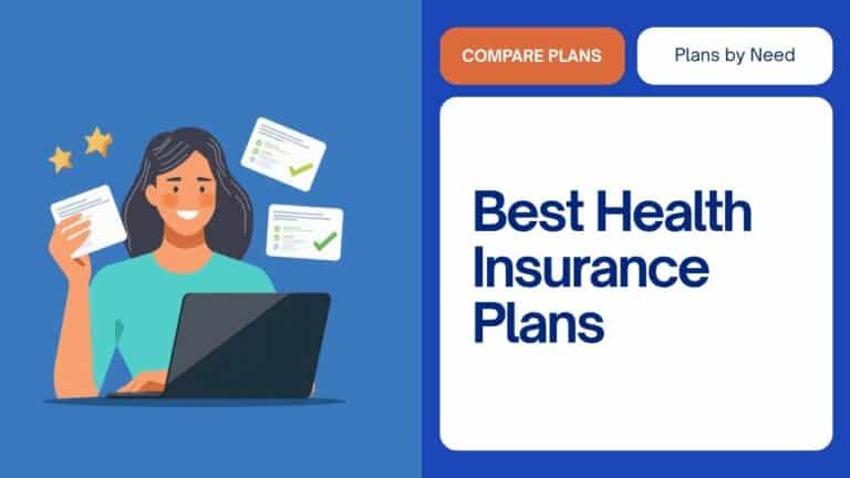 Best Health Insurance Plans: How to Choose the Right One