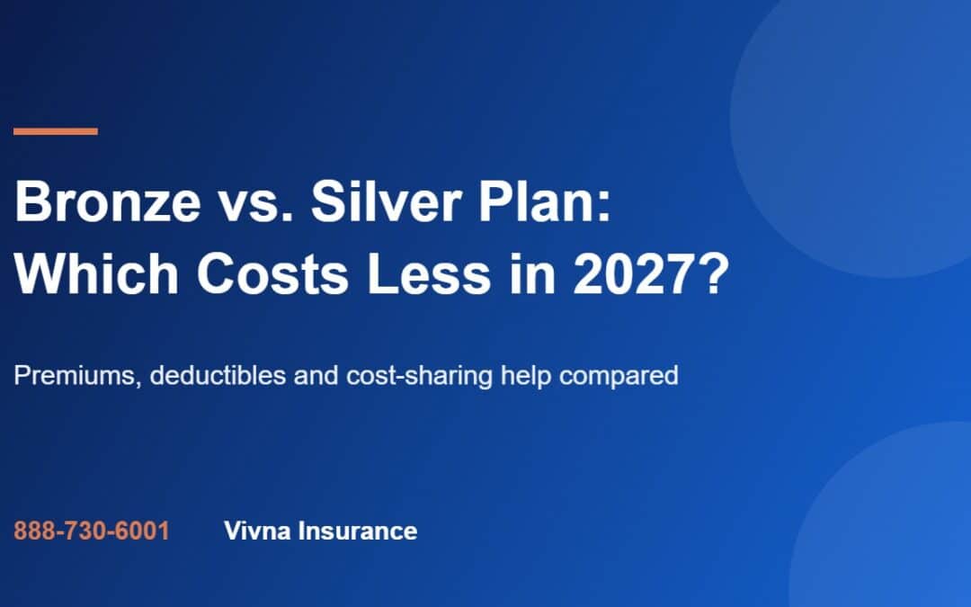 Bronze vs. Silver Plan: Which Costs Less in 2027? guide from Vivna Insurance