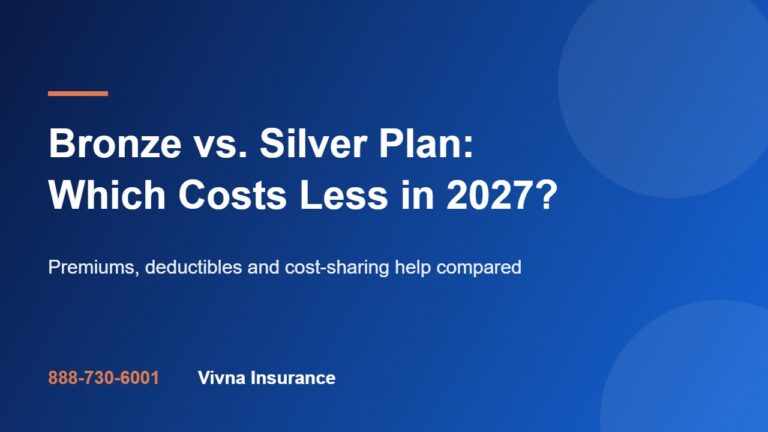 Bronze vs. Silver Plan: Which Costs Less in 2027? guide from Vivna Insurance