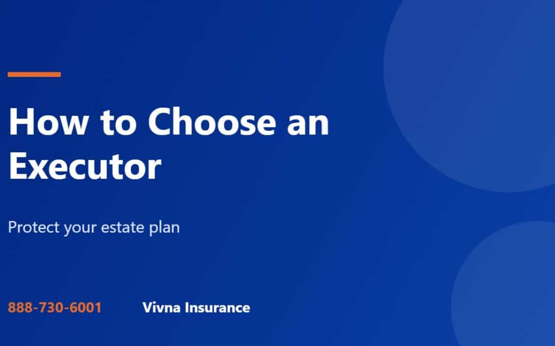 How to choose an executor guide from Vivna Insurance