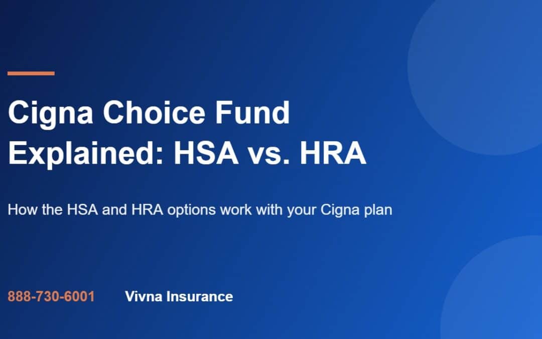 Cigna Choice Fund Explained: HSA vs. HRA guide from Vivna Insurance