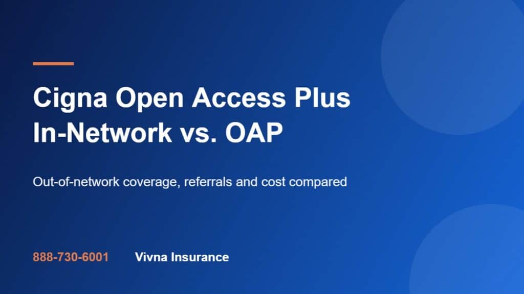 Cigna Open Access Plus In-Network vs. OAP: Key Differences