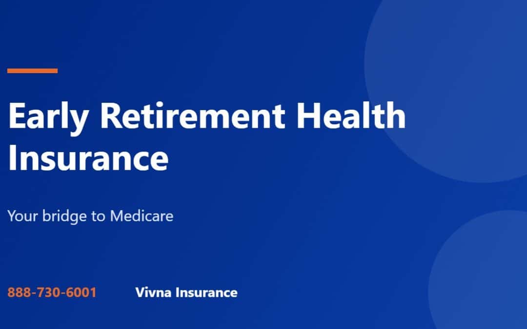 Early retirement health insurance guide from Vivna Insurance