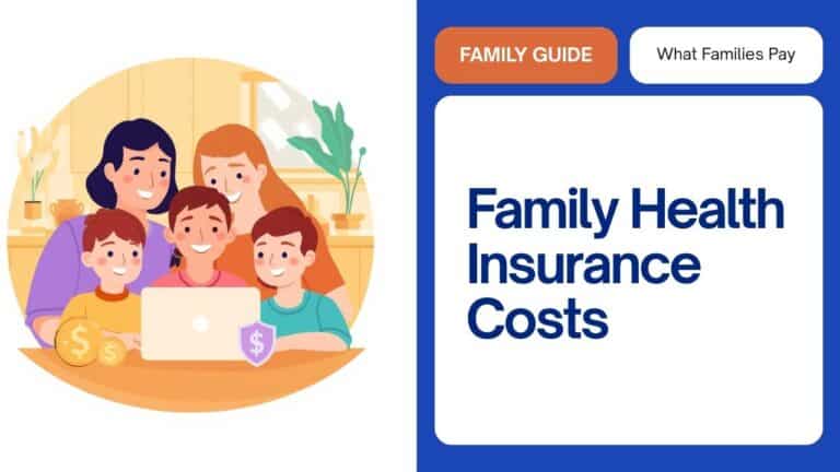 Family Health Insurance Costs: What Families Really Pay