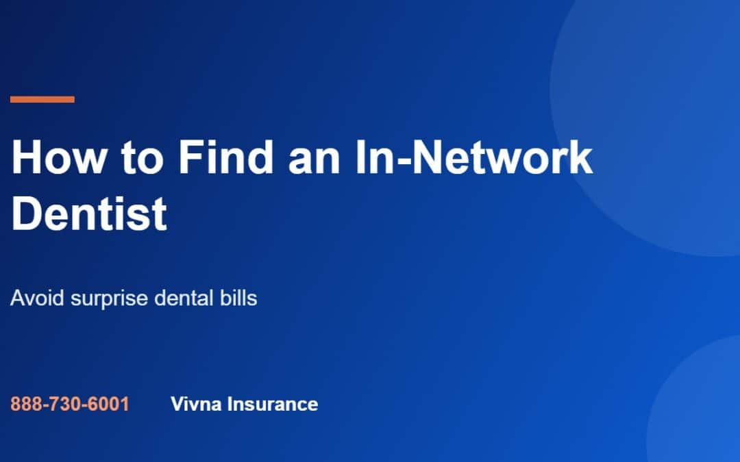 How to find an in-network dentist, Vivna Insurance guide