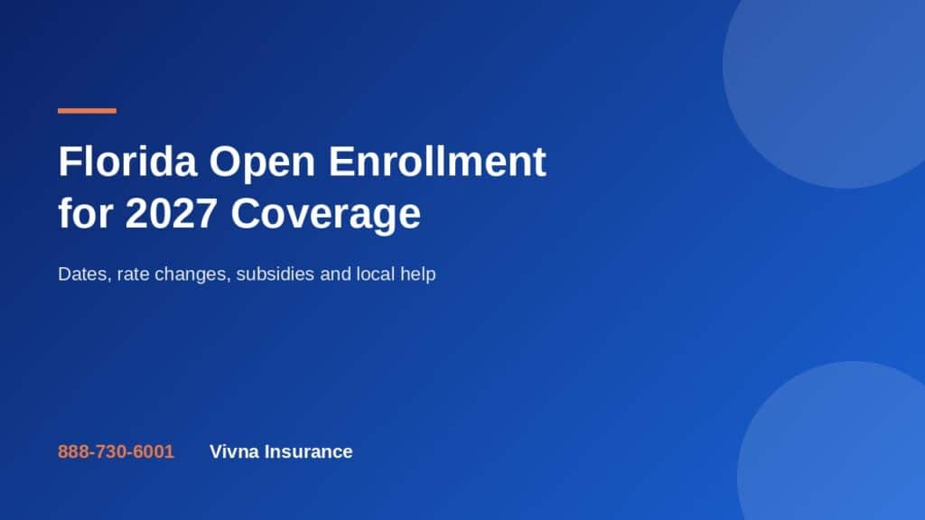 Florida Open Enrollment for 2027 Coverage: Dates, Costs and Help