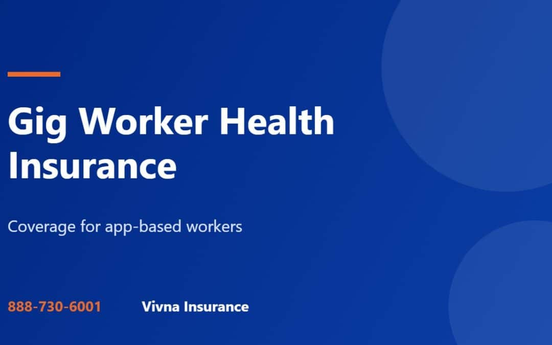 Gig worker health insurance guide from Vivna Insurance