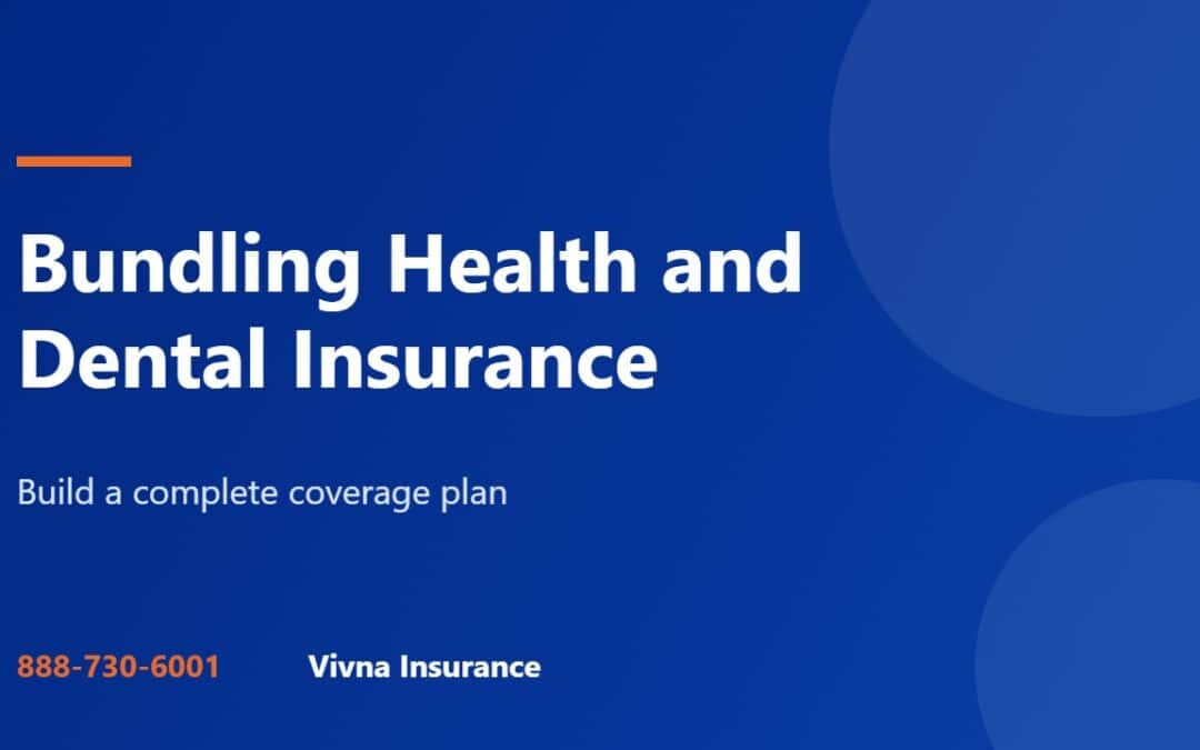 Bundling health and dental insurance guide from Vivna Insurance