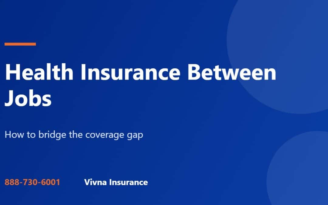 Health insurance between jobs guide from Vivna Insurance