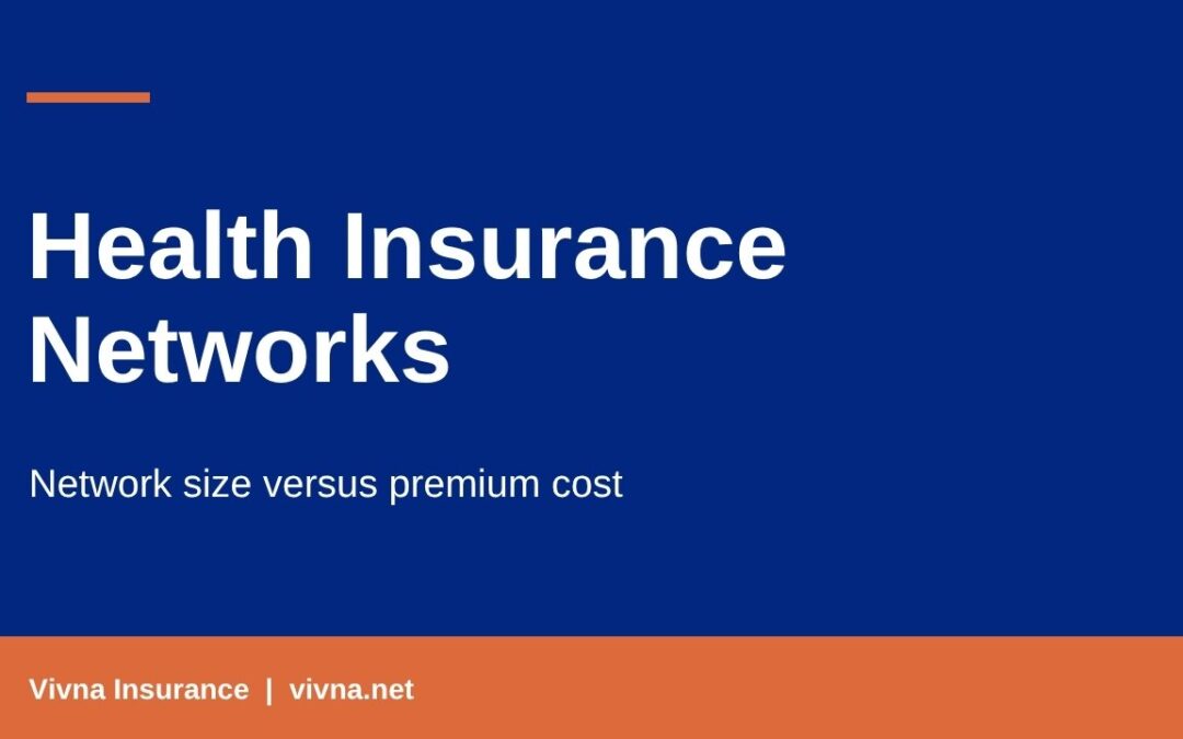 Health insurance networks header on network size versus premium cost