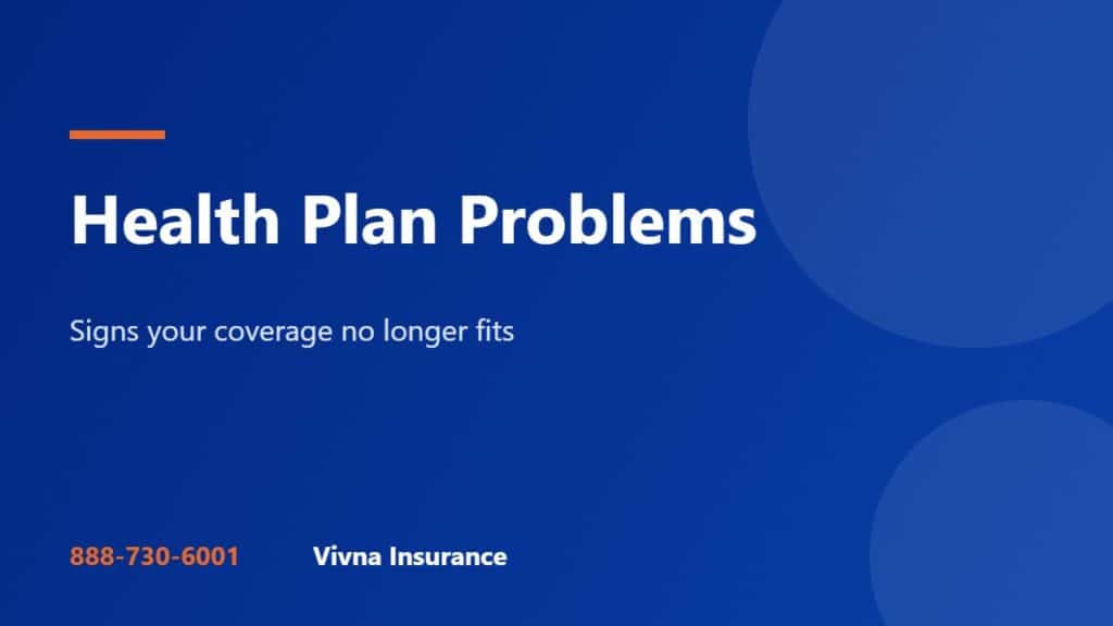 Health Plan Problems: Signs Your Coverage No Longer Fits