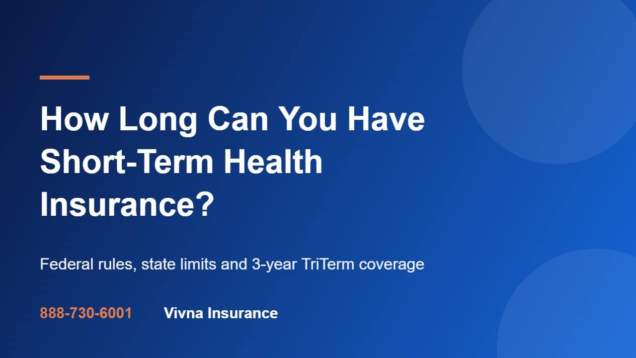 How Long Can You Have Short-Term Health Insurance? | Vivna