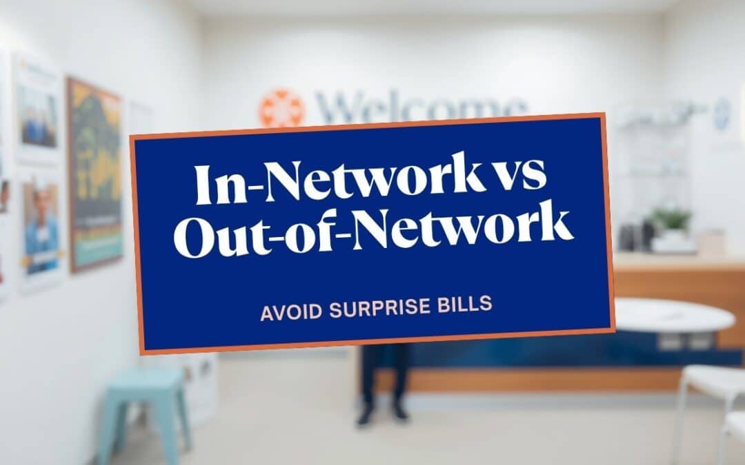 In-network vs out-of-network health insurance guide to avoiding surprise bills