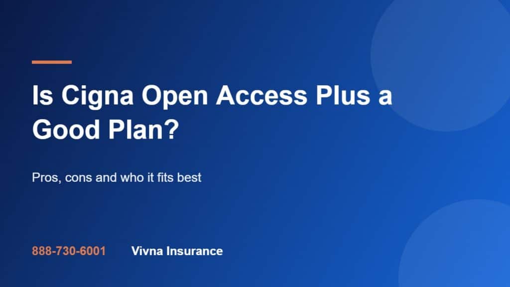 Is Cigna Open Access Plus a Good Plan? Pros and Cons
