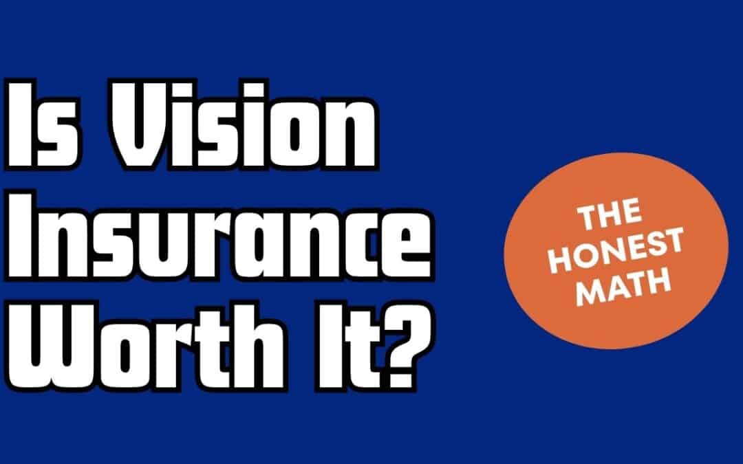 Is vision insurance worth it guide from Vivna Insurance