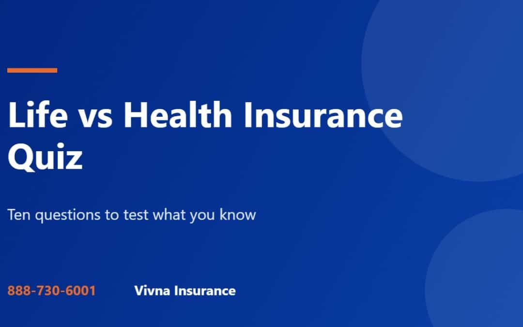 Life vs health insurance quiz from Vivna Insurance