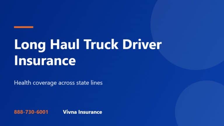 Long Haul Truck Driver Insurance