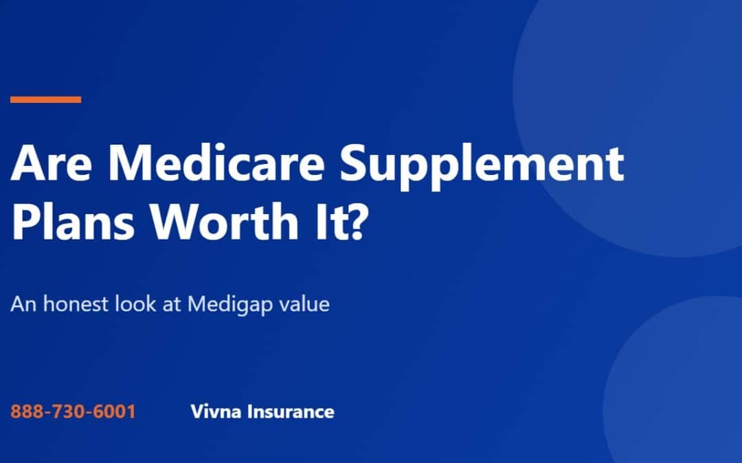 Medicare Supplement plans worth it guide from Vivna Insurance