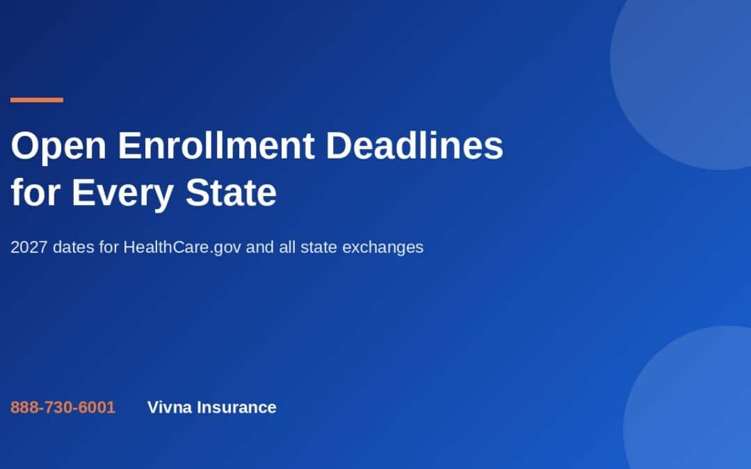 Open Enrollment Deadlines for every state guide from Vivna Insurance