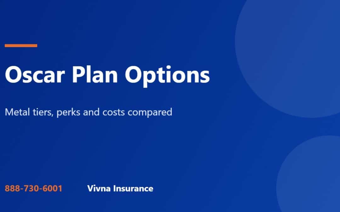 Oscar plan options guide from Vivna Insurance