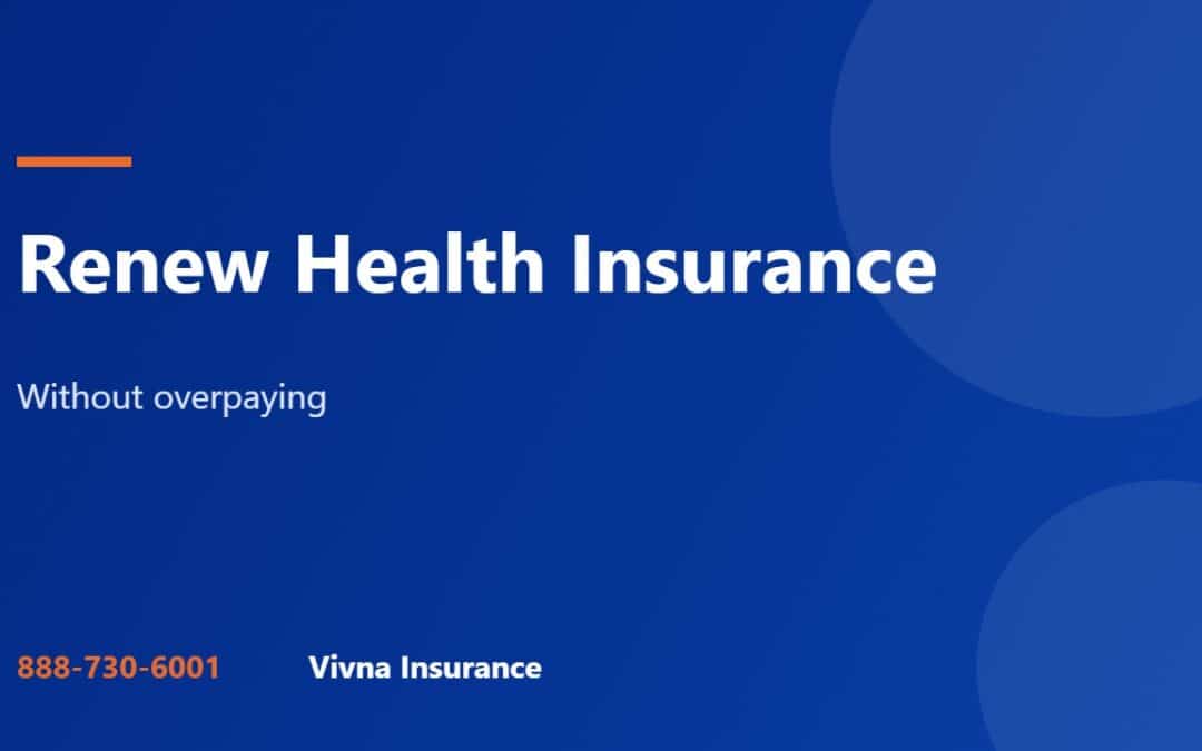 Renew health insurance guide from Vivna Insurance