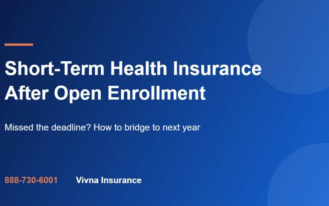 Short-Term Health Insurance After Open Enrollment guide from Vivna Insurance