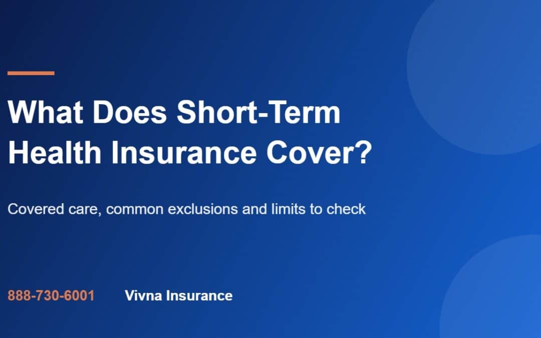 What Does Short-Term Health Insurance Cover? guide from Vivna Insurance