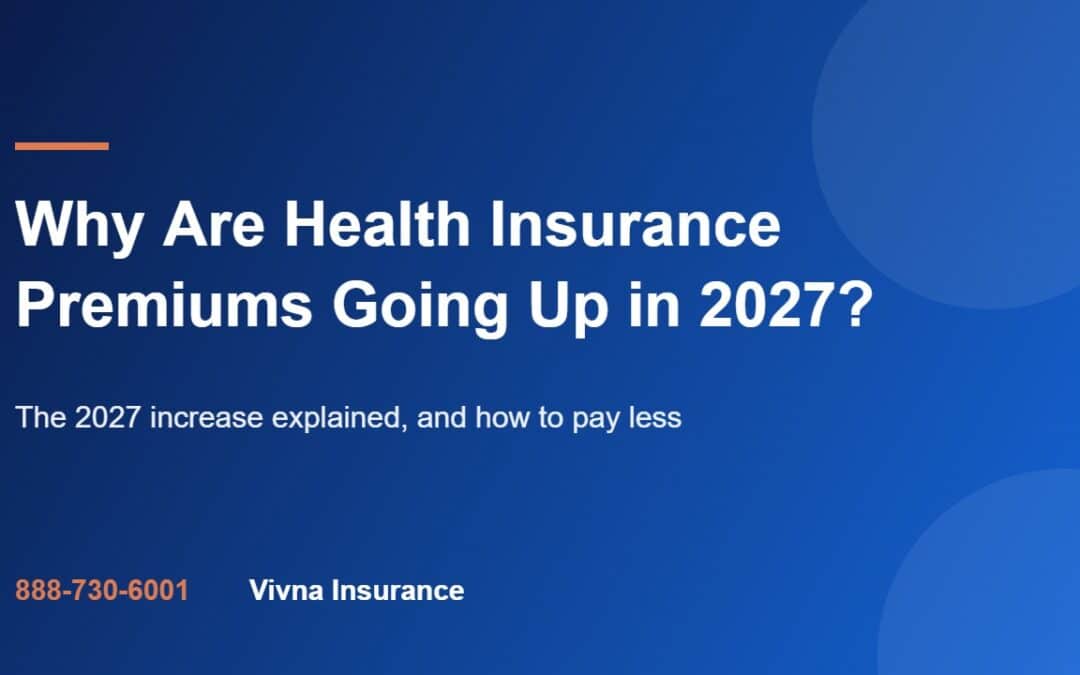 Why Are Health Insurance Premiums Going Up in 2027? guide from Vivna Insurance